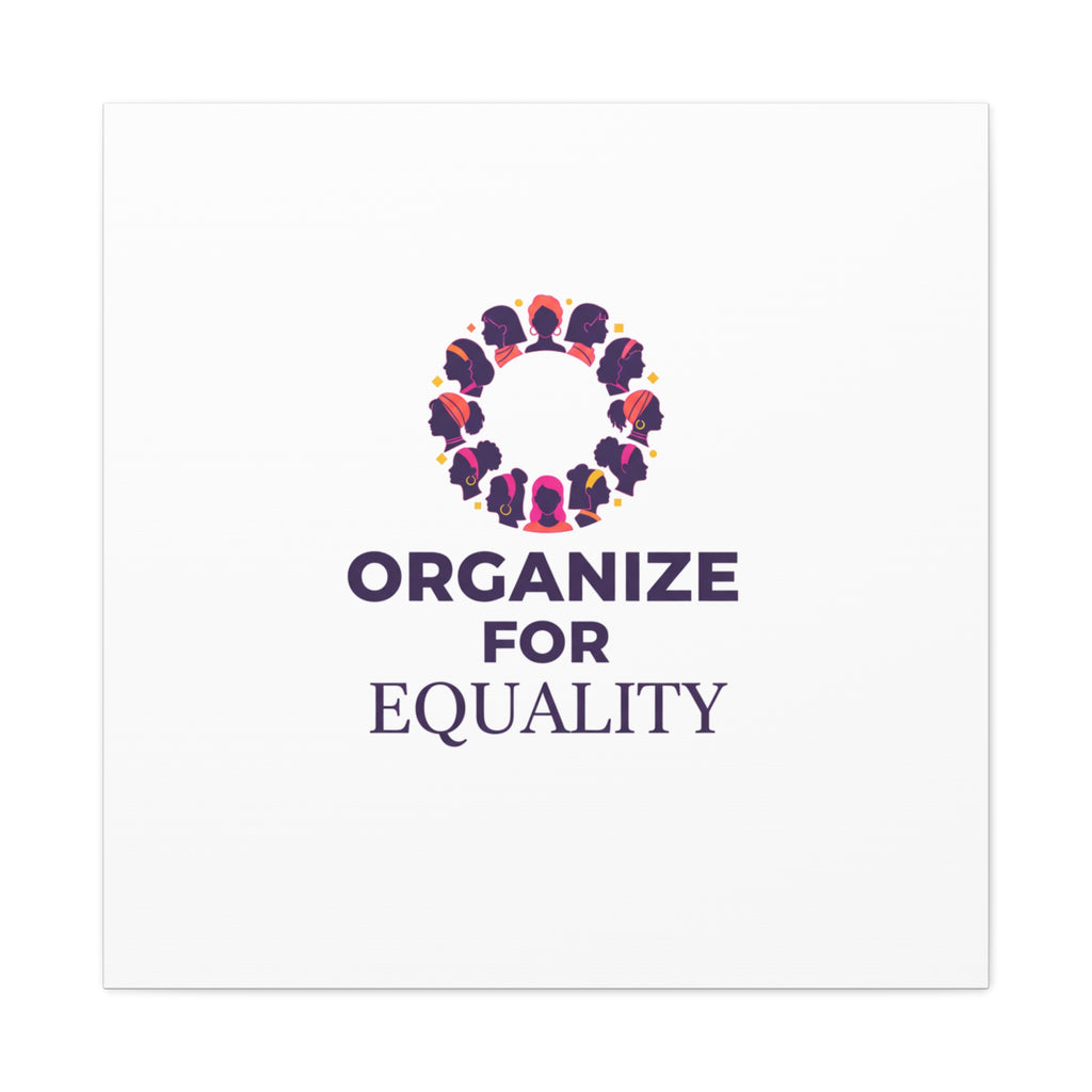 Organize for Equality Canvas | IWD Feminist Slogan, Empowerment Typography