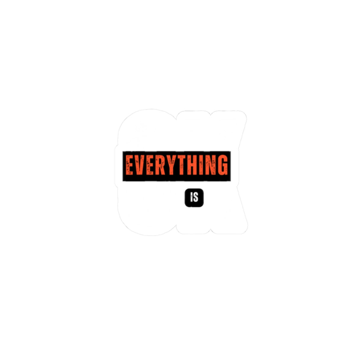 OK Everything Is Sticker — Retro Block Text Kiss-Cut Vinyl Sticker