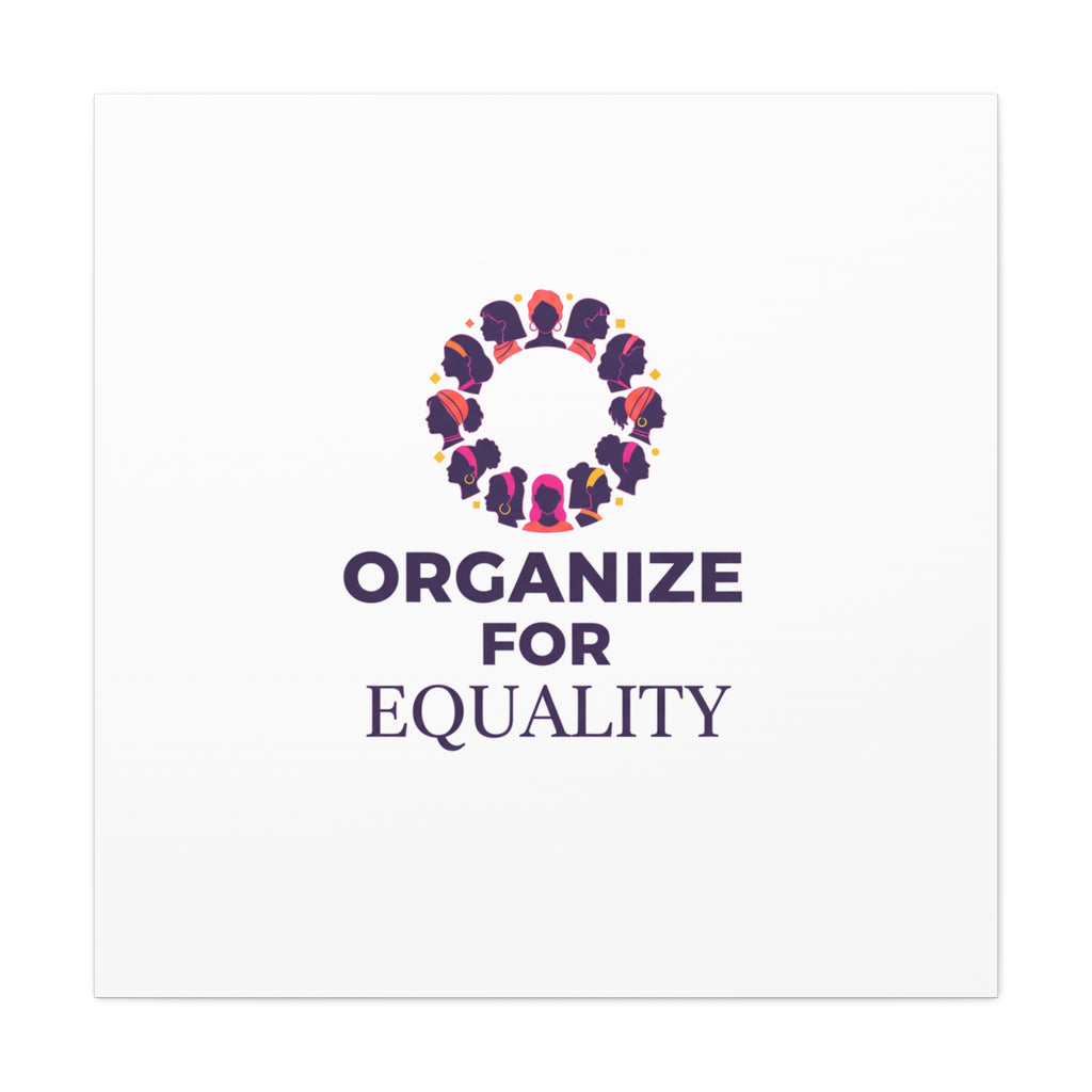 Organize for Equality Canvas | IWD Feminist Slogan, Empowerment Typography