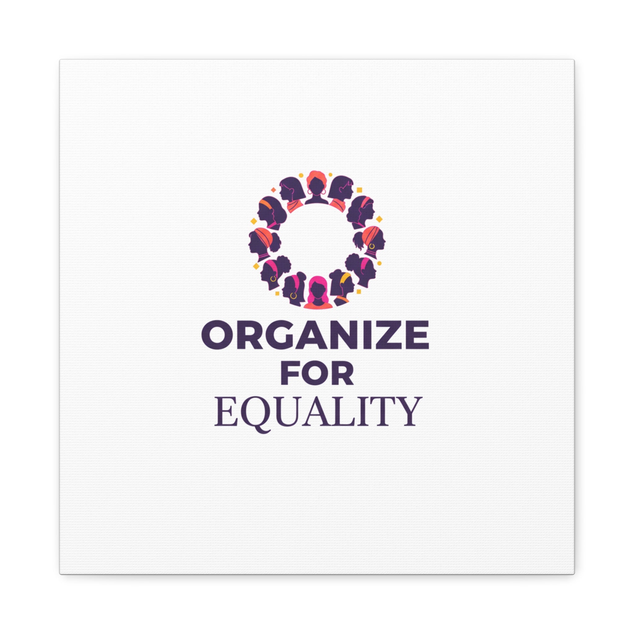 Organize for Equality Canvas | IWD Feminist Slogan, Empowerment Typography