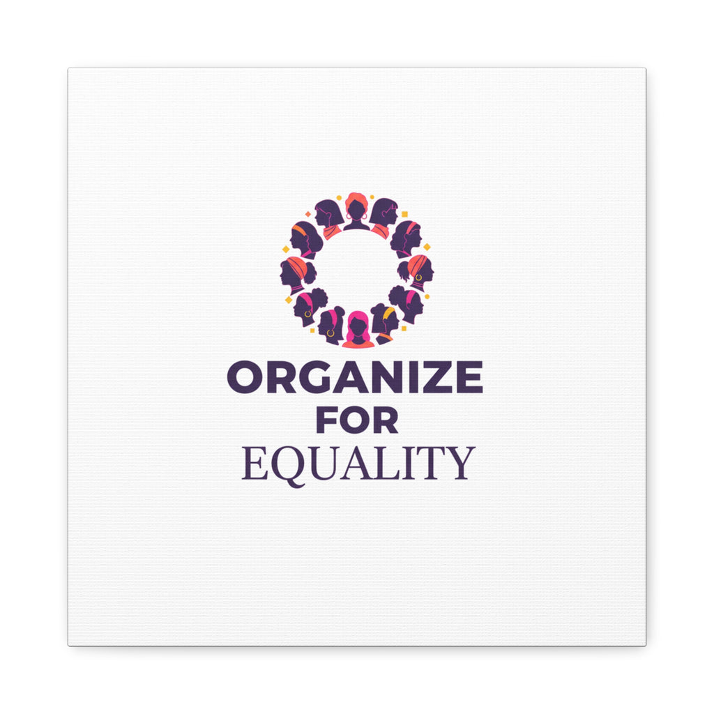 Organize for Equality Canvas | IWD Feminist Slogan, Empowerment Typography