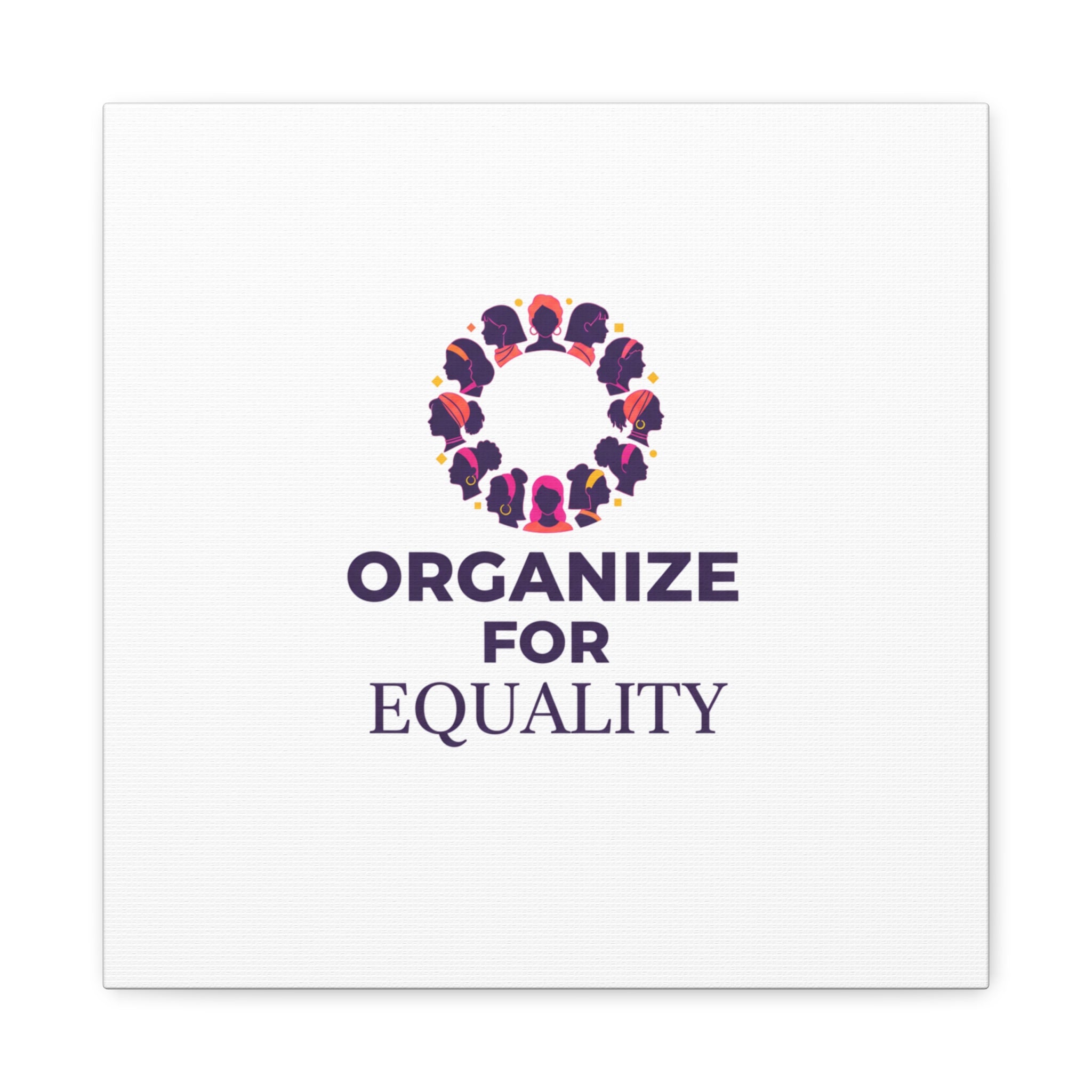 Organize for Equality Canvas | IWD Feminist Slogan, Empowerment Typography