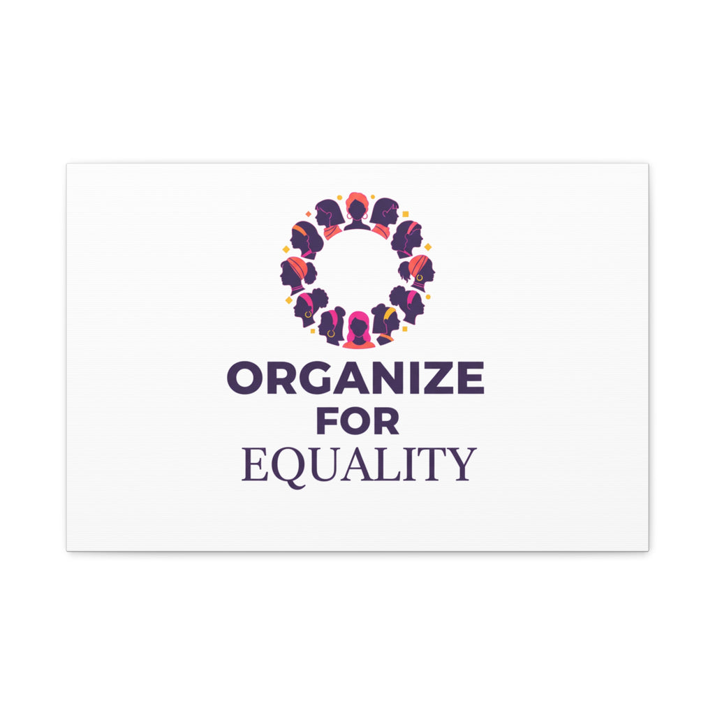Organize for Equality Canvas | IWD Feminist Slogan, Empowerment Typography