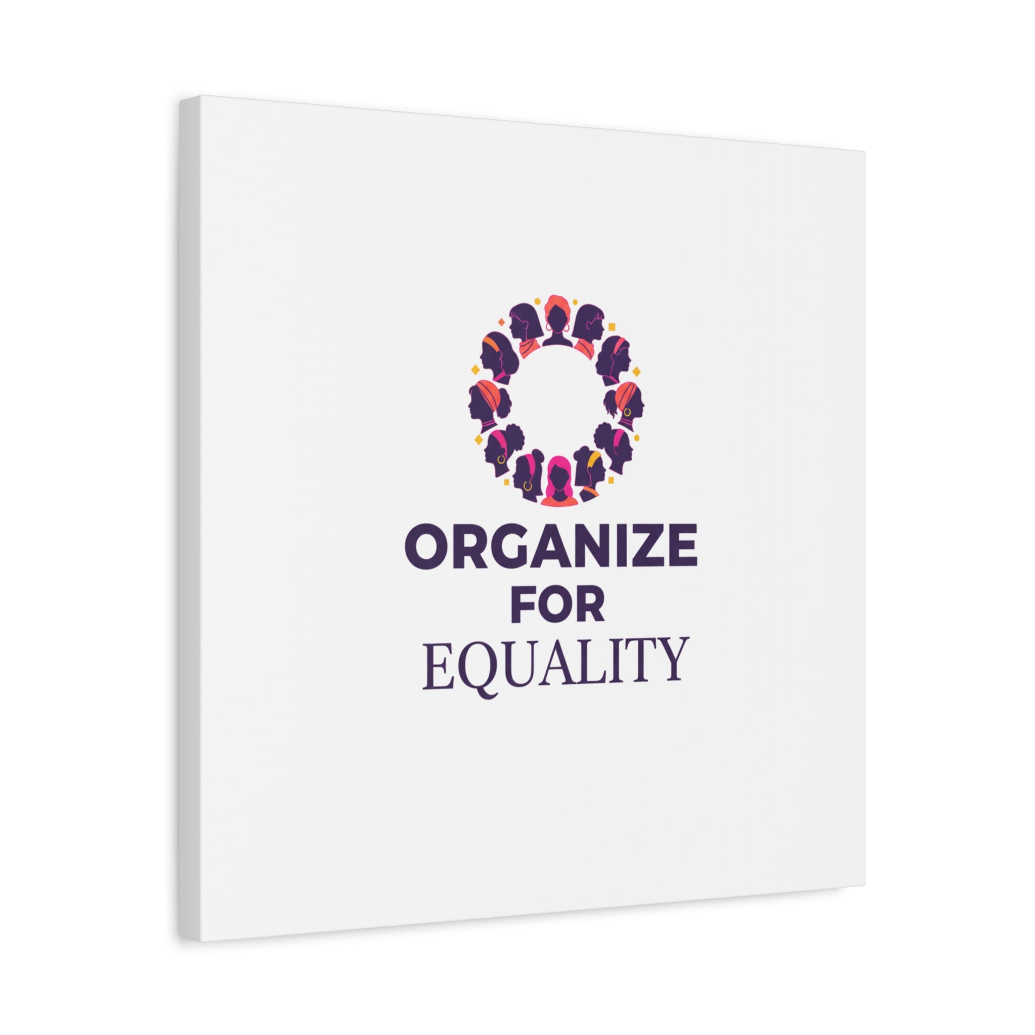 Organize for Equality Canvas | IWD Feminist Slogan, Empowerment Typography