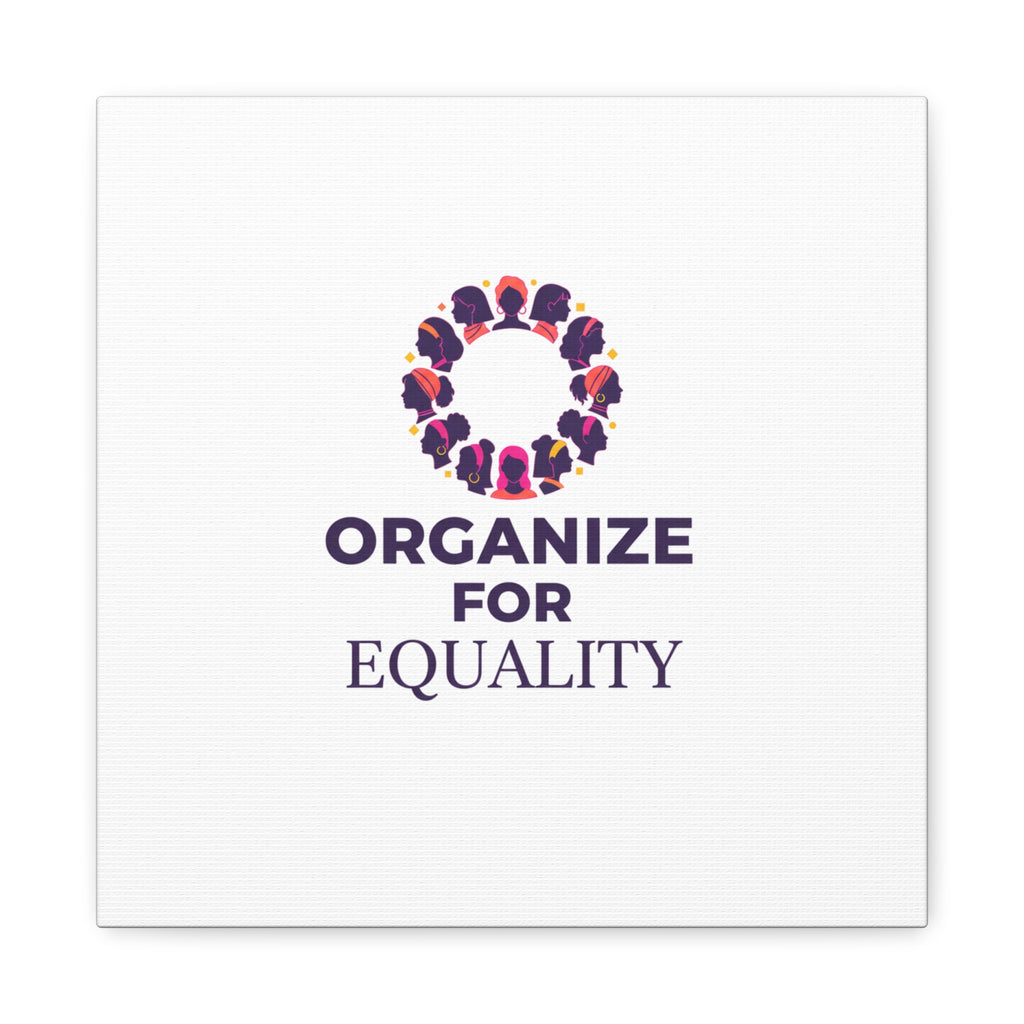 Organize for Equality Canvas | IWD Feminist Slogan, Empowerment Typography
