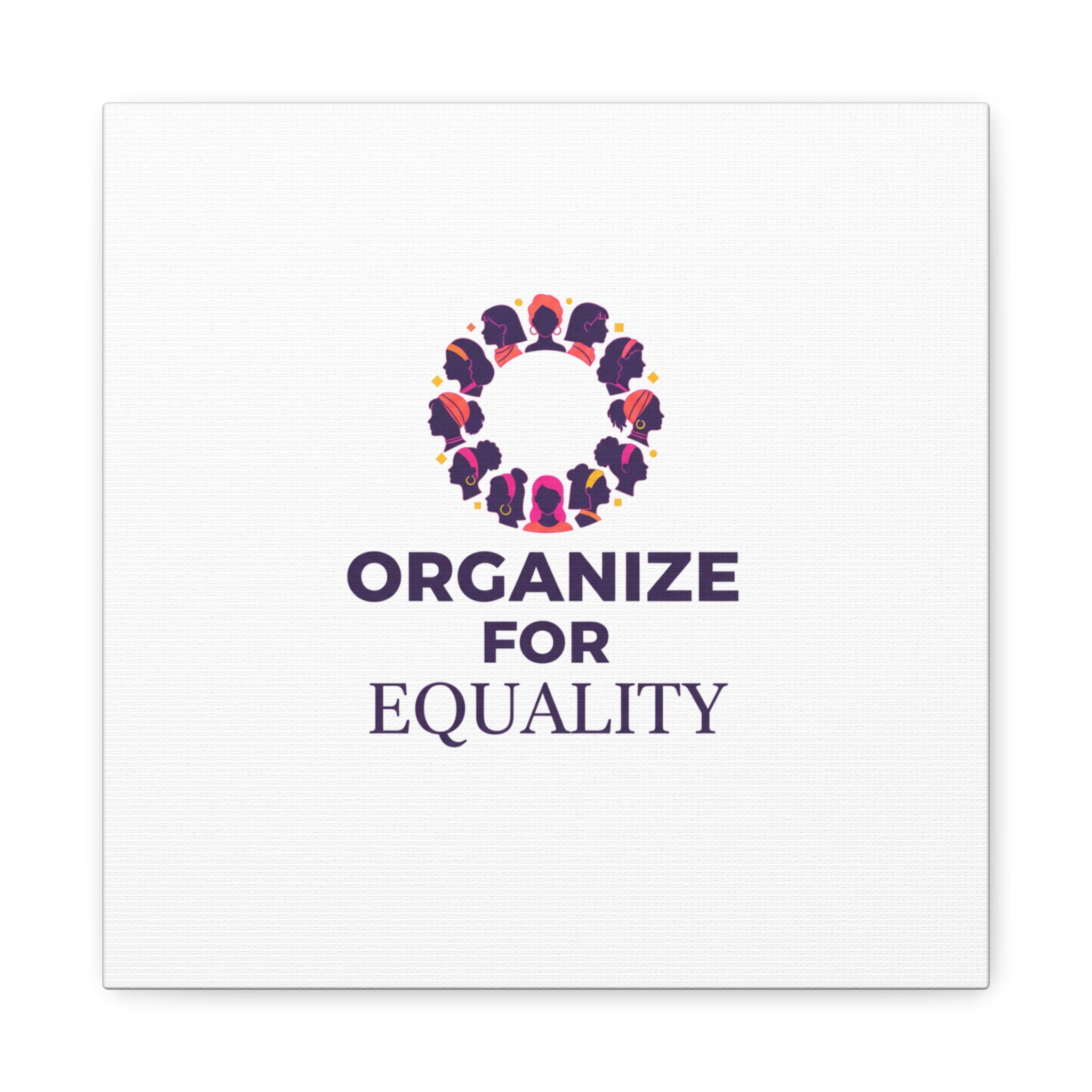 Organize for Equality Canvas | IWD Feminist Slogan, Empowerment Typography