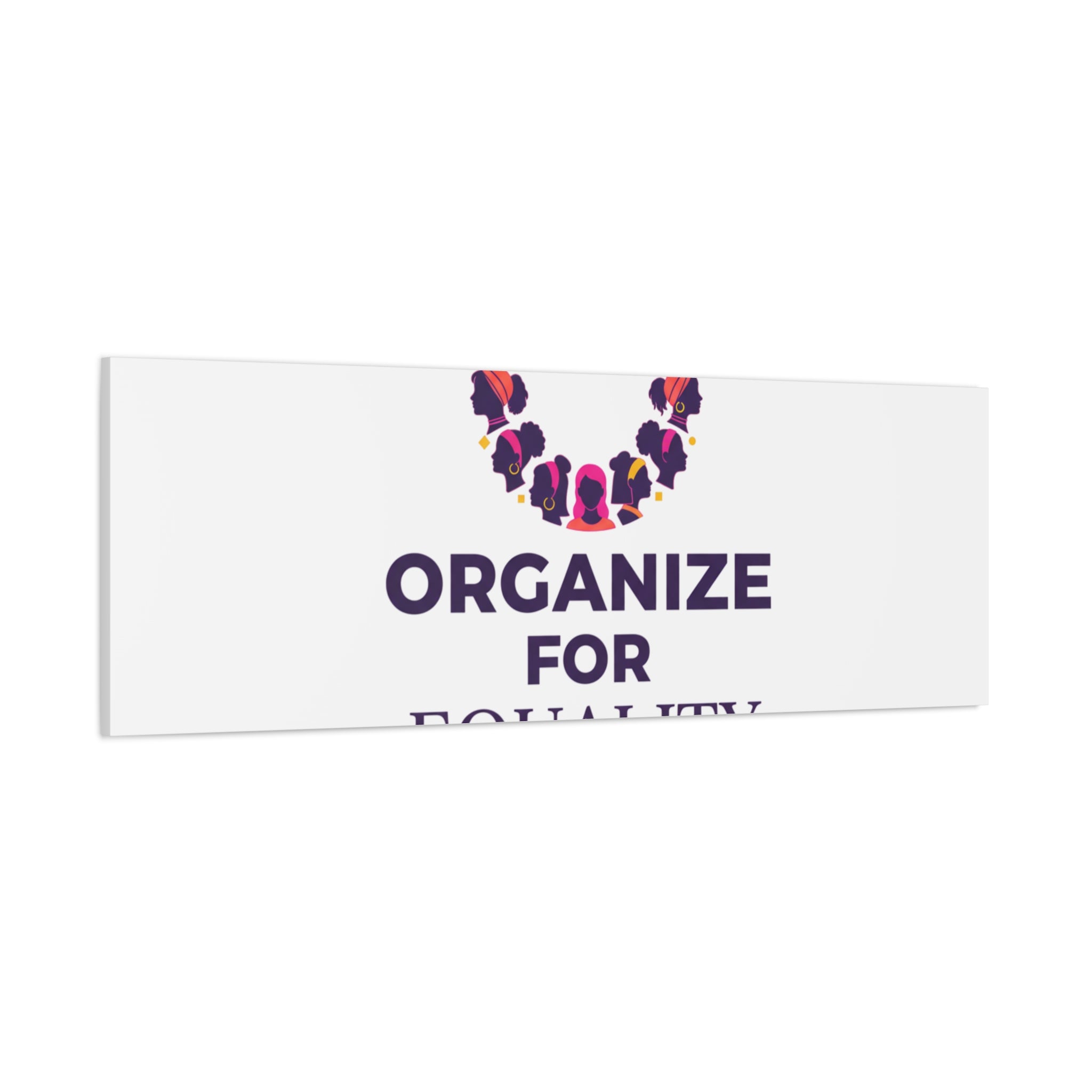 Organize for Equality Canvas | IWD Feminist Slogan, Empowerment Typography