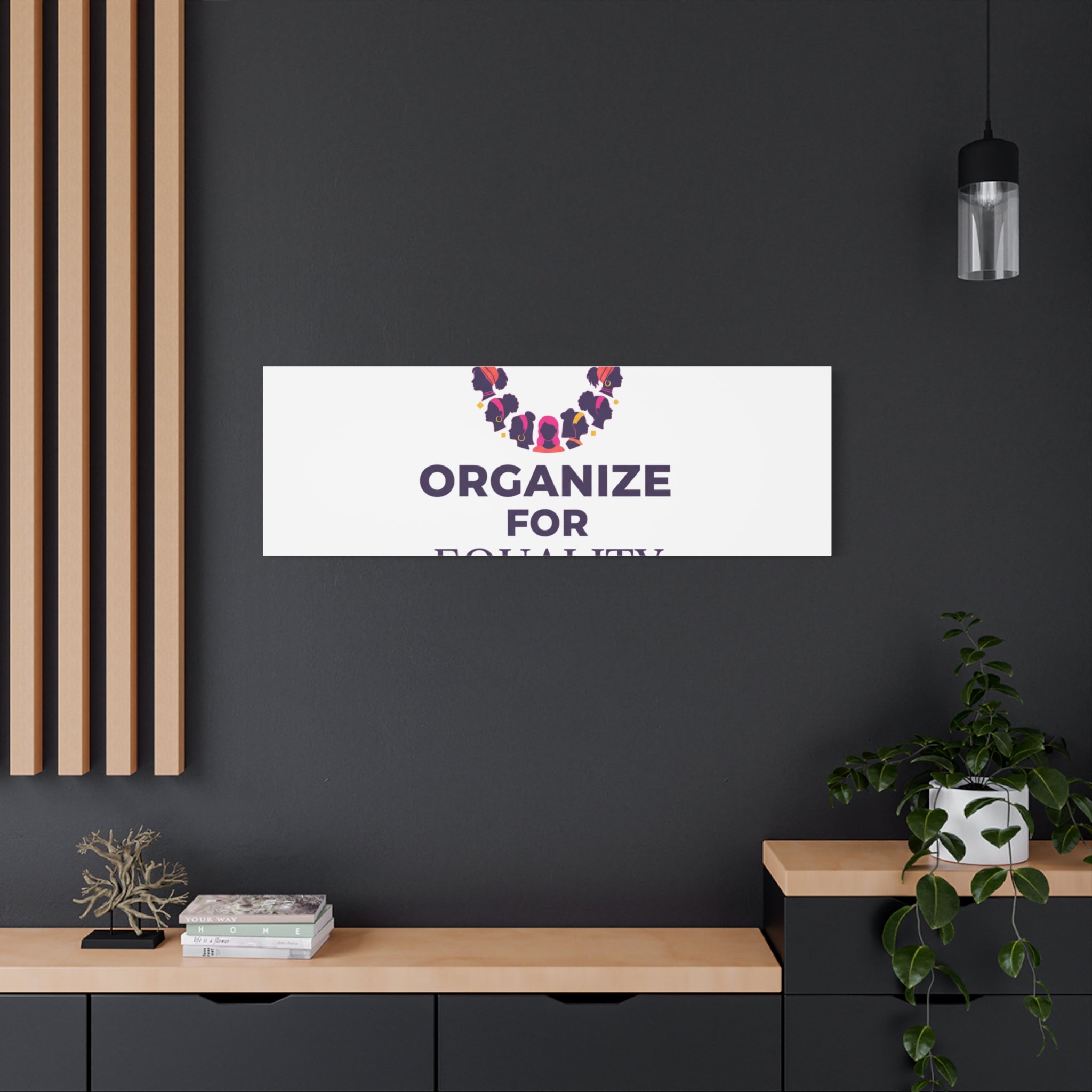 Organize for Equality Canvas | IWD Feminist Slogan, Empowerment Typography
