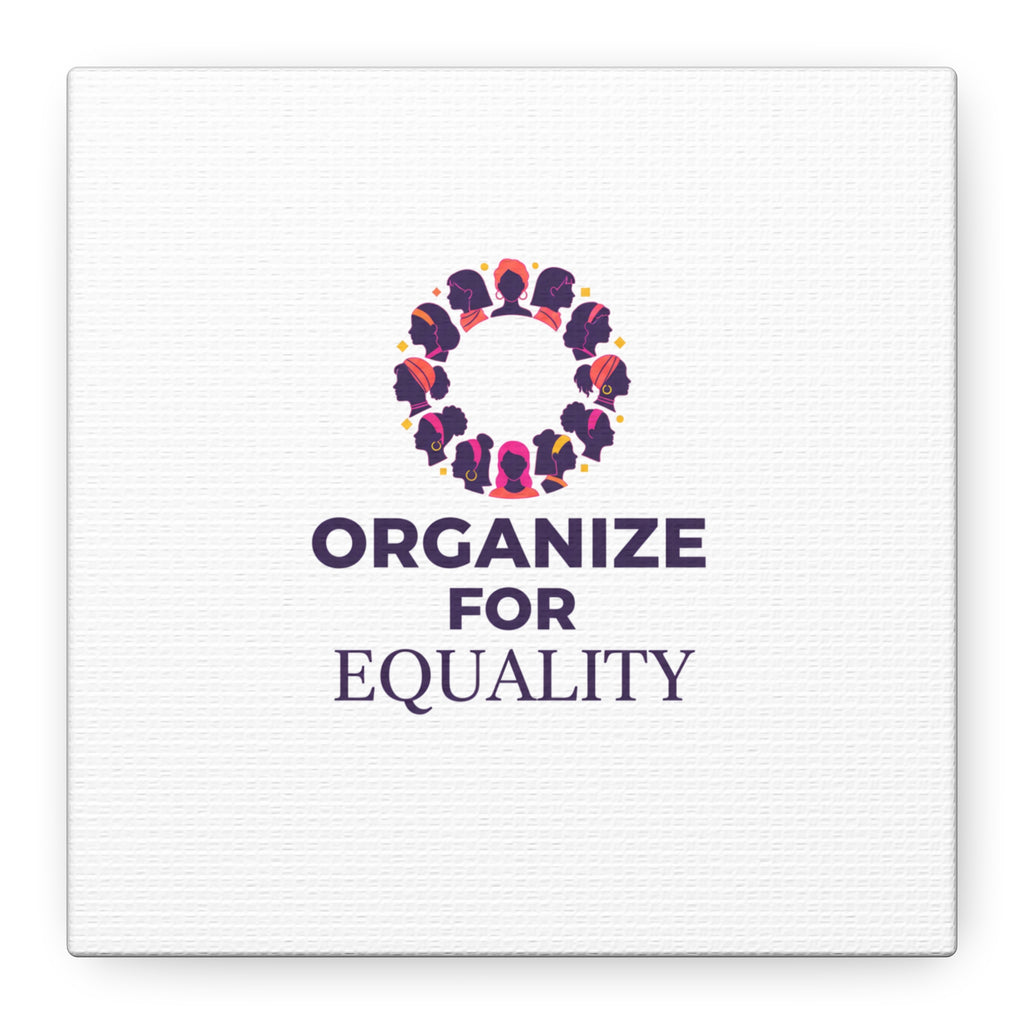 Organize for Equality Canvas | IWD Feminist Slogan, Empowerment Typography