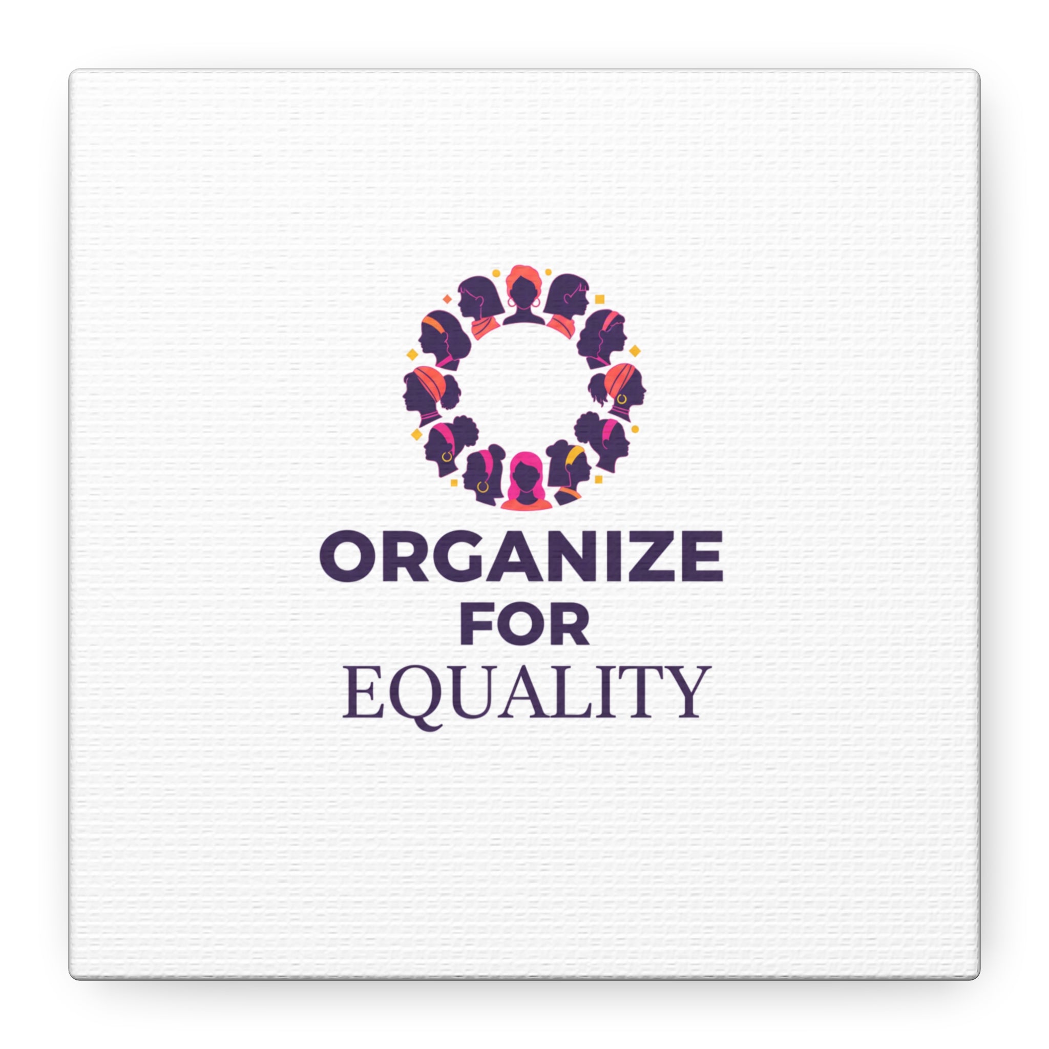 Organize for Equality Canvas | IWD Feminist Slogan, Empowerment Typography