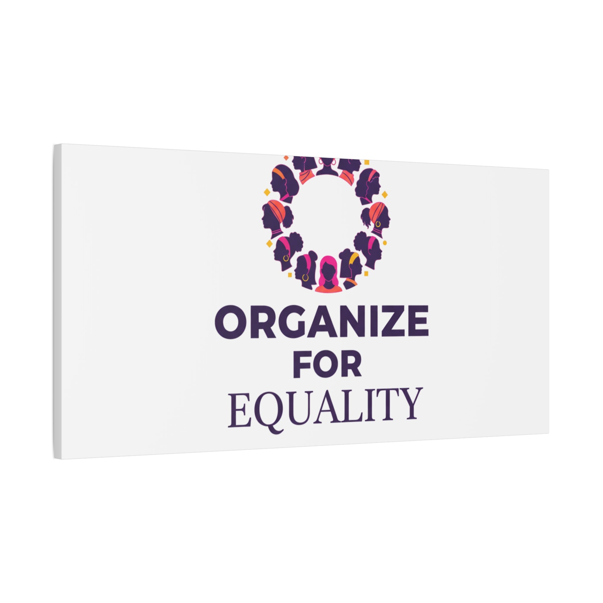 Organize for Equality Canvas | IWD Feminist Slogan, Empowerment Typography