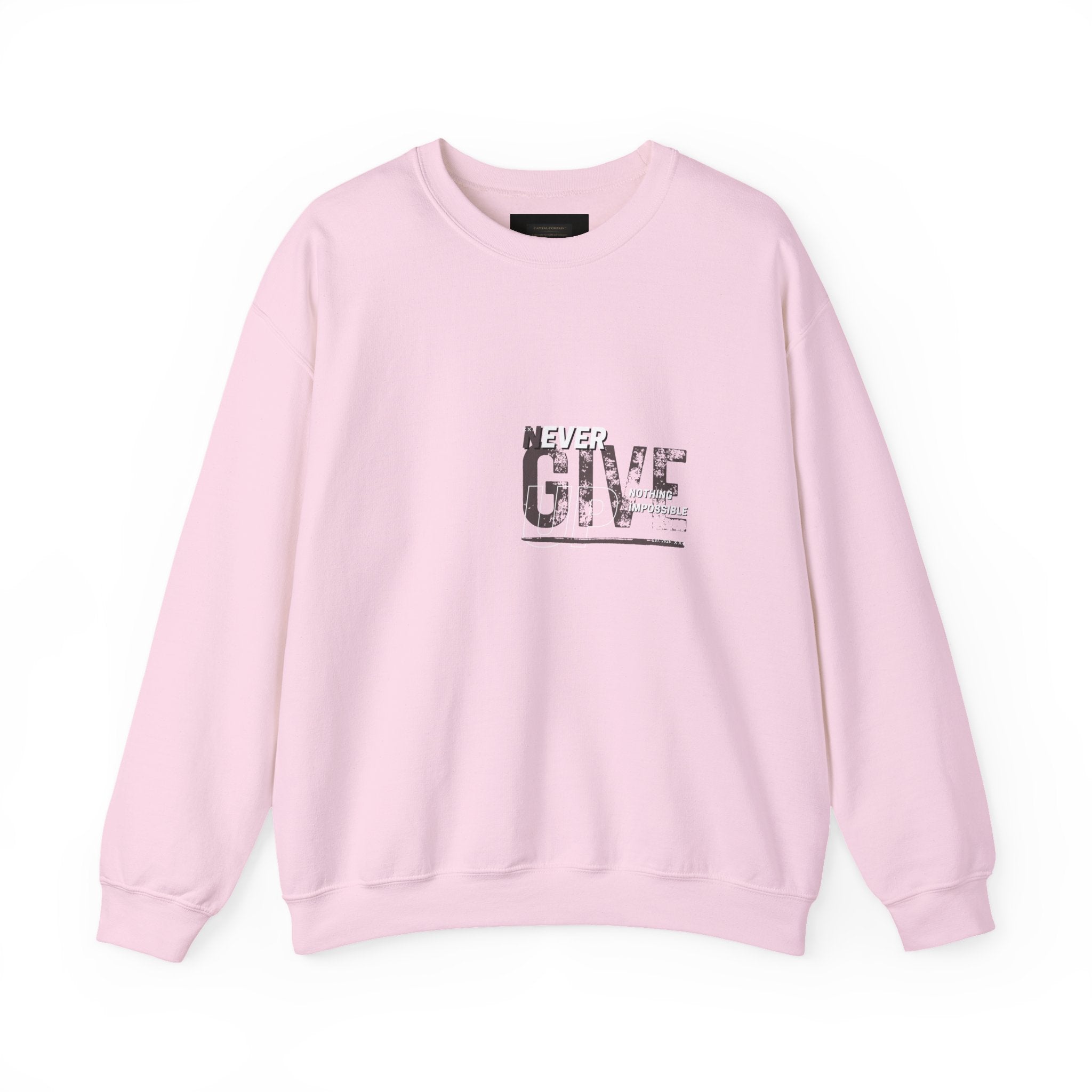 Never Give Crewneck Sweatshirt — Motivational White Pullover