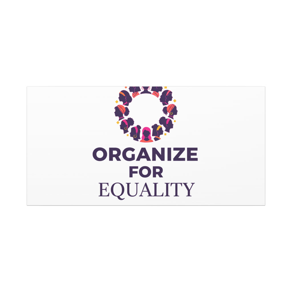 Organize for Equality Canvas | IWD Feminist Slogan, Empowerment Typography