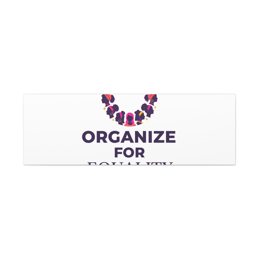 Organize for Equality Canvas | IWD Feminist Slogan, Empowerment Typography