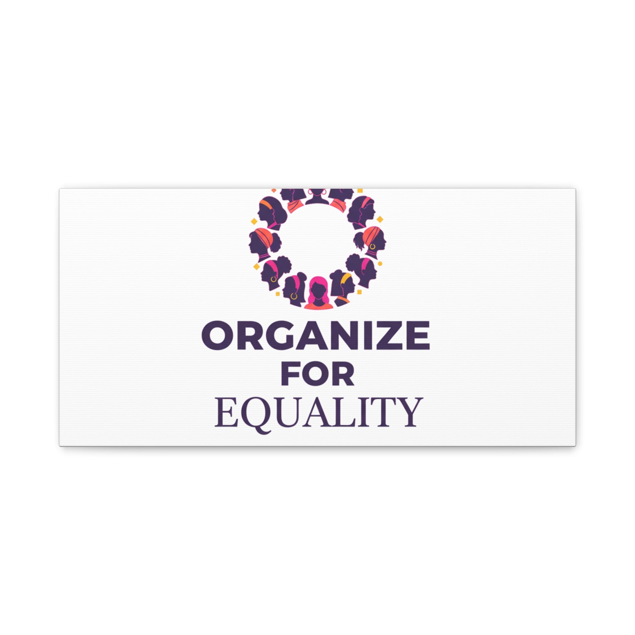 Organize for Equality Canvas | IWD Feminist Slogan, Empowerment Typography