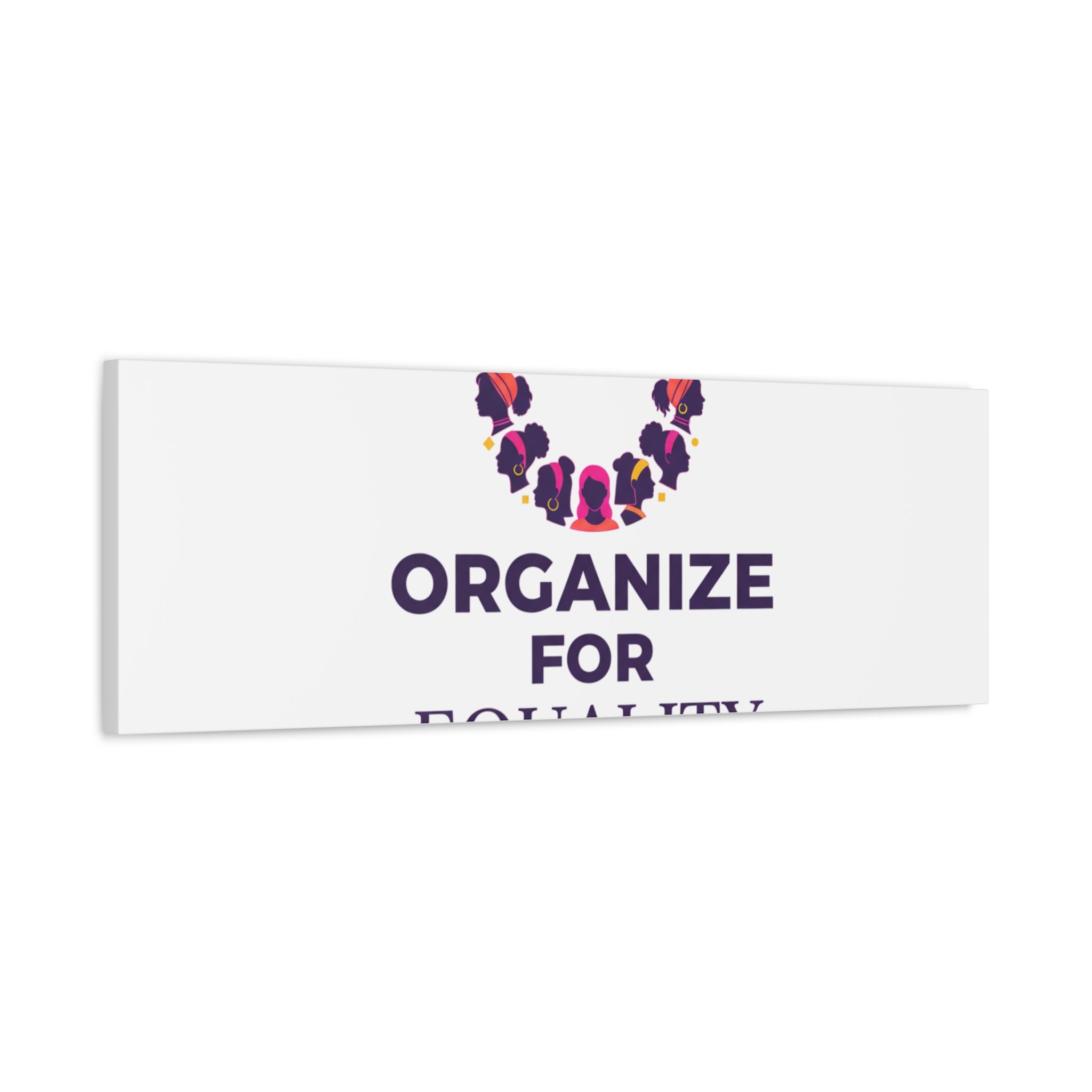 Organize for Equality Canvas | IWD Feminist Slogan, Empowerment Typography