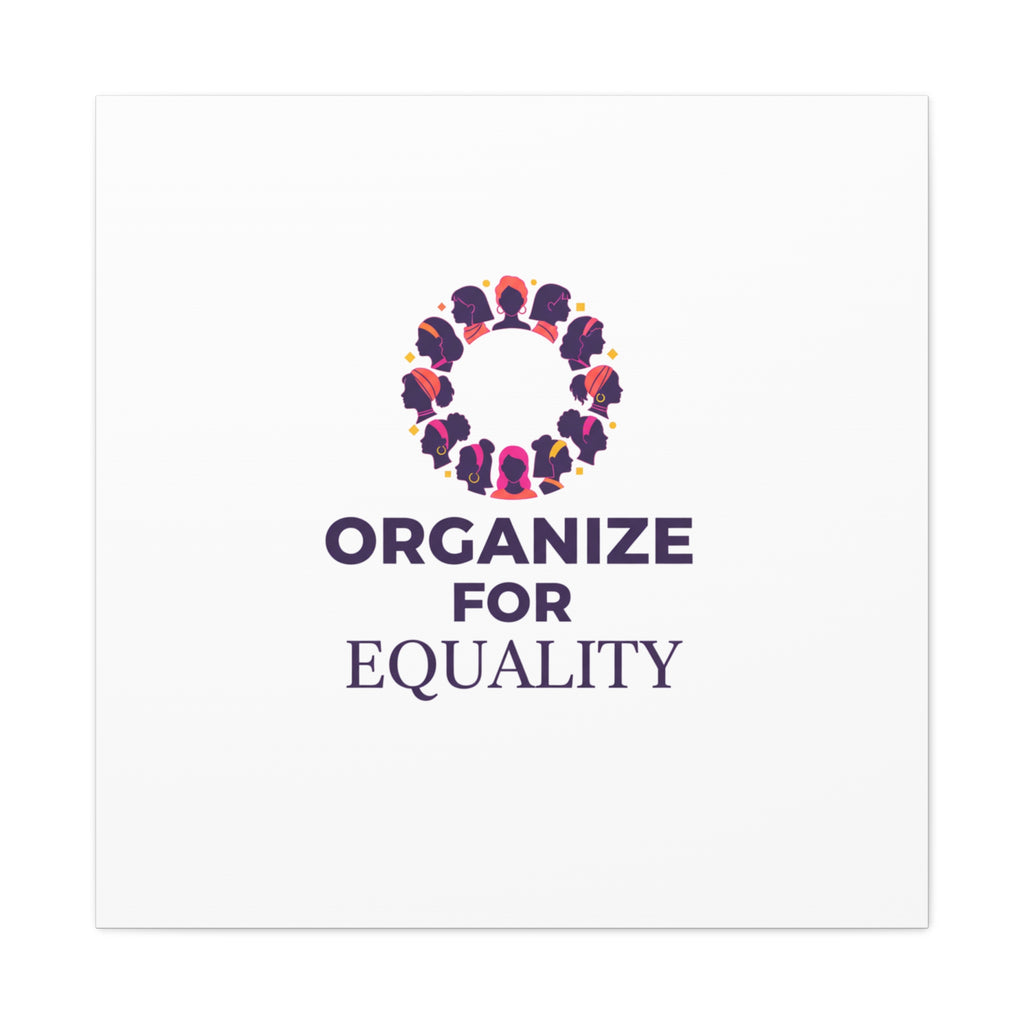 Organize for Equality Canvas | IWD Feminist Slogan, Empowerment Typography