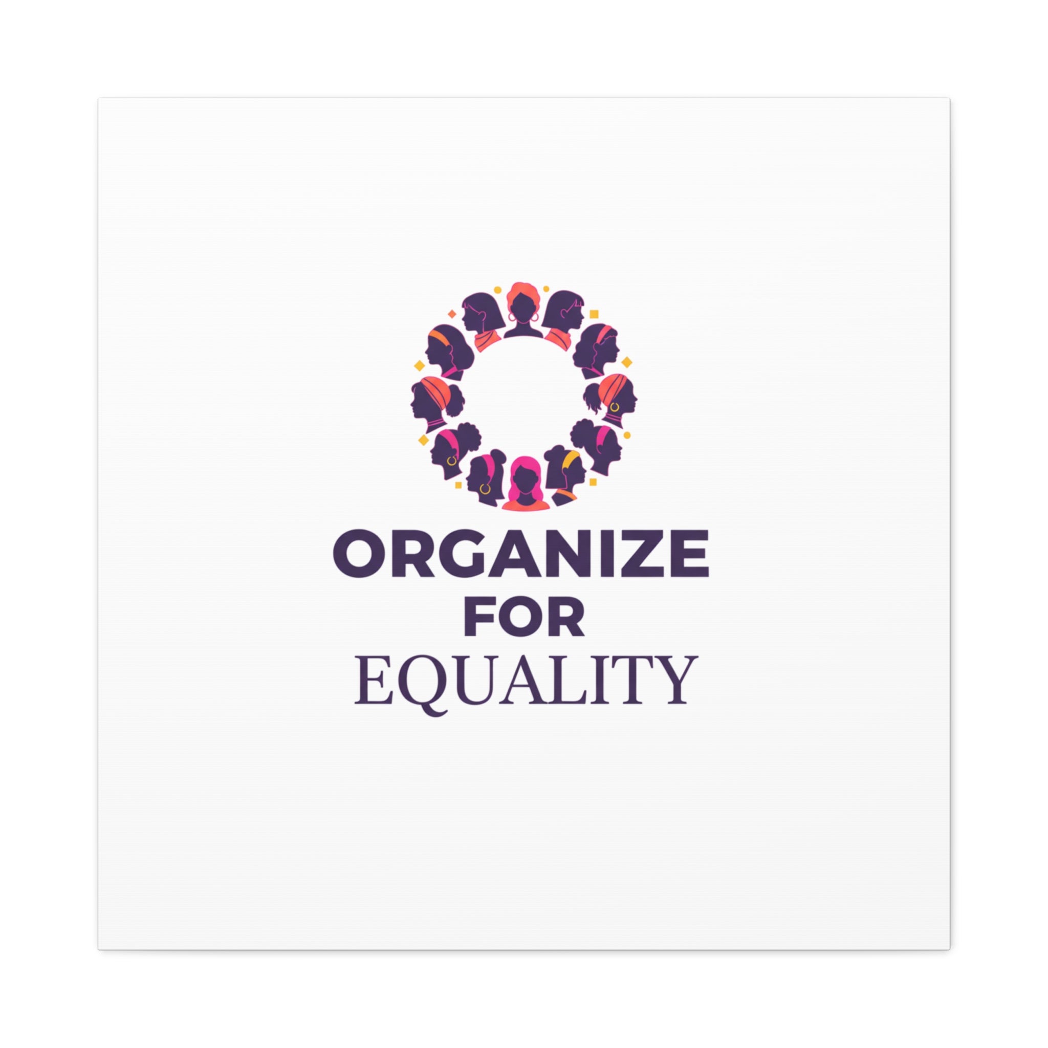 Organize for Equality Canvas | IWD Feminist Slogan, Empowerment Typography